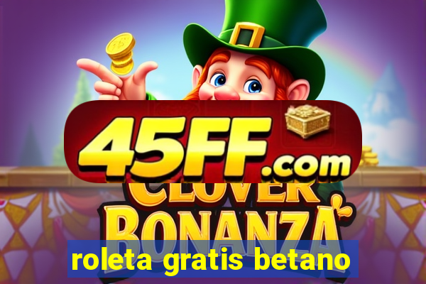 roleta gratis betano